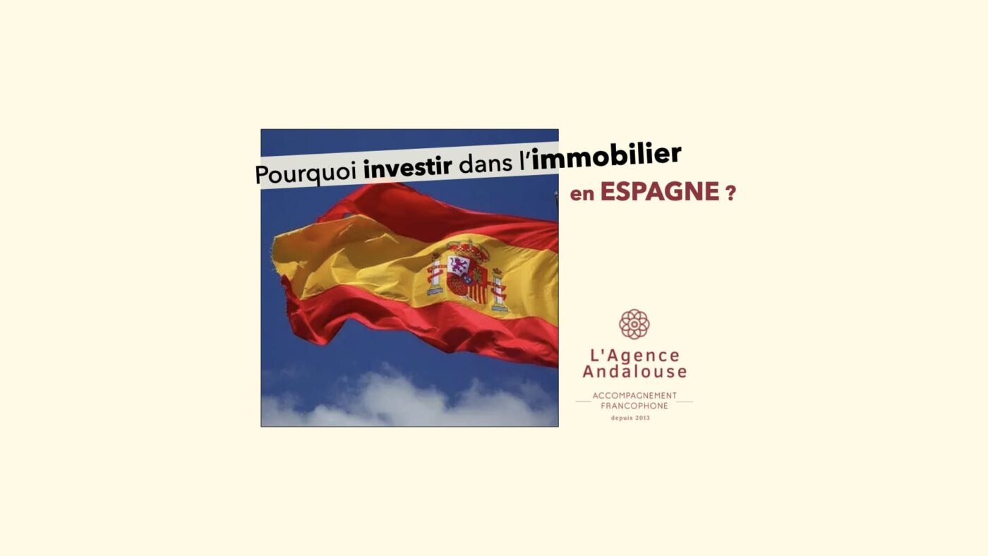 pourquoi investir dans l'immobilier en espagne ?.