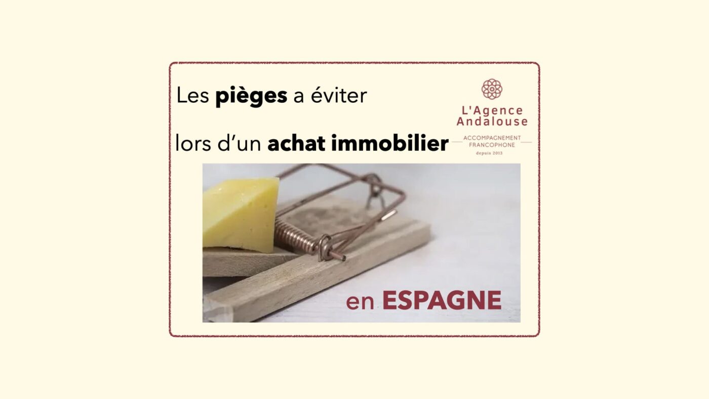 pièges a éviter achat immobilier espagne