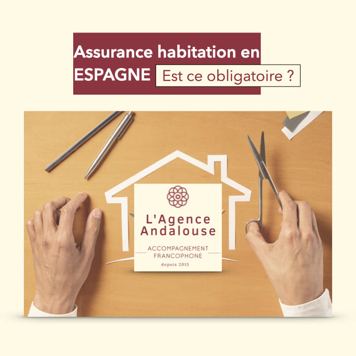 Quel type d'assurance faut il souscrire lorsque l'on veut investir en toute sécurité en Espagne ?