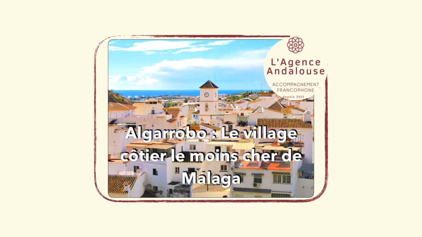 Le village en bord de mer le moins cher de malaga