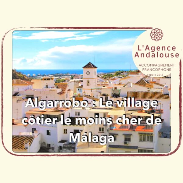 Le village en bord de mer le moins cher de malaga