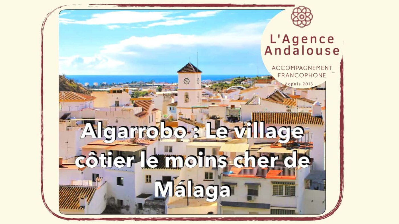Le village en bord de mer le moins cher de malaga