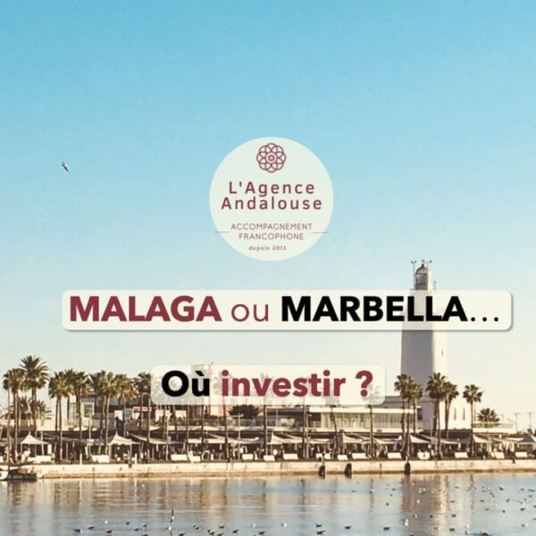 malaga marbella ou investir ? .001 grande