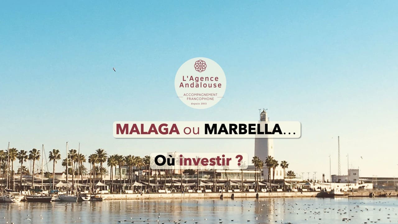 malaga marbella ou investir ? .001 grande